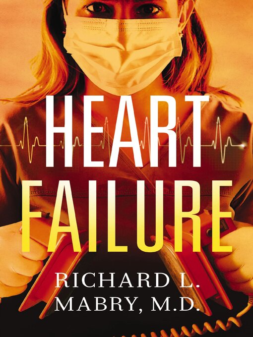 Title details for Heart Failure by Richard Mabry - Available